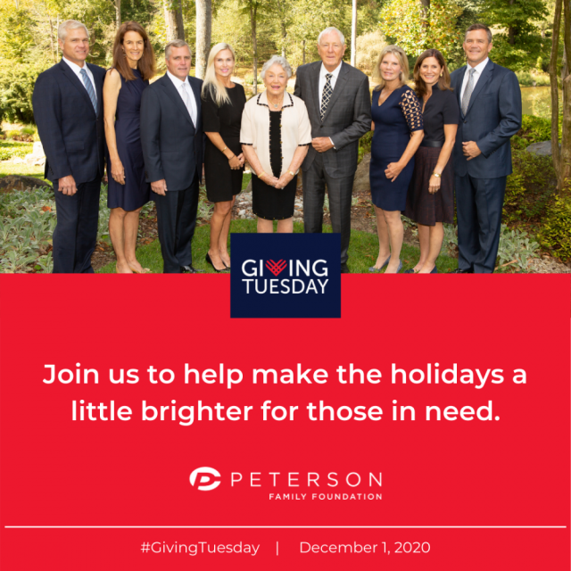 Giving Tuesday. Join us to help make the holidays a little brighter for those in need. Peterson Family Foundation